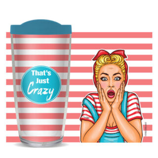 16oz Tumbler - That?s Just Crazy w/ Turquoise Lid 02-10952