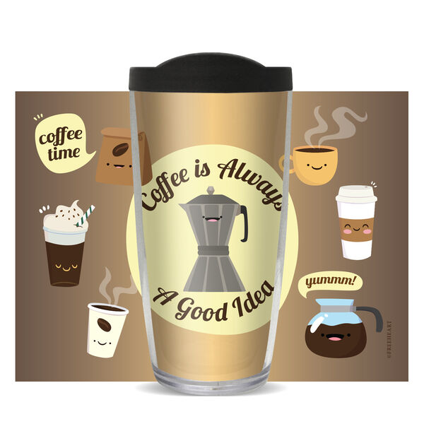 16oz Short Tumbler - Coffee Is Always a Good Idea without lid 01-10986