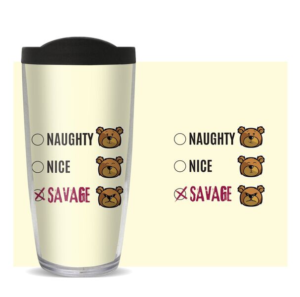 28oz Mega Tumbler - Naughty, Nice, Savage w/ Black Lid H2-11262