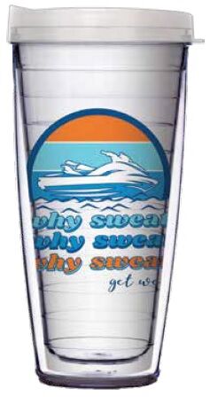 28oz Mega Tumbler - Why Sweat, Get Wet w/ Clear Lid H2-11932