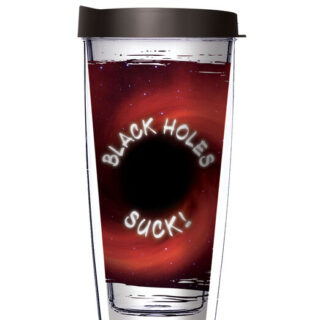 16oz Tumbler - Black Holes Suck w/ Black Lid 02-11982