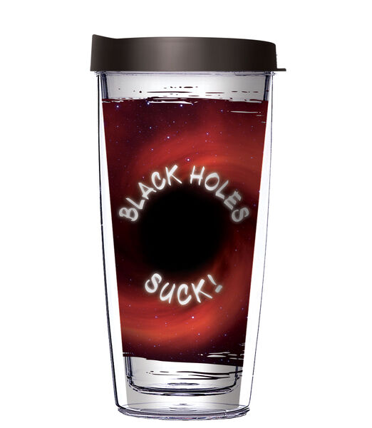 16oz Tumbler - Black Holes Suck w/ Black Lid 02-11982