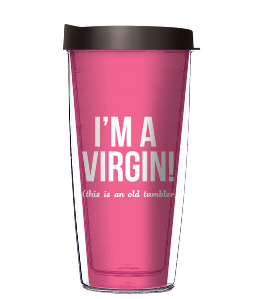 16oz Short Tumbler - I'm a Virgin, But This Is an Old Tumbler without lid 01-12030