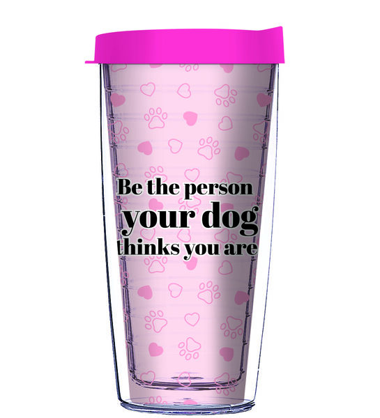 24oz Flareside Tumbler - Be the Person Your Dog Thinks w/ Black Lid 24F-12398