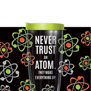 28oz Mega Tumbler - Never Trust an Atom w/ Lime Green Lid H2-ATM